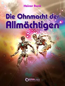 E-Book (epub) Die Ohnmacht der Allmächtigen von Heiner Rank