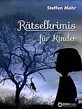 E-Book (pdf) Rätselkrimis für Kinder von Steffen Mohr