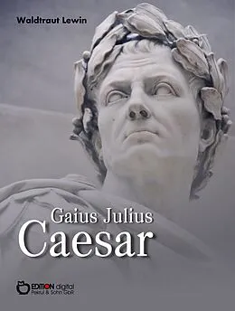E-Book (pdf) Gaius Julius Caesar von Waldtraut Lewin