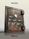 E-Book (pdf) Der Tresor des Diktators von Ulrich Völkel