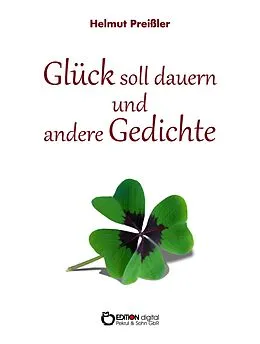 E-Book (pdf) Glück soll dauern und andere Gedichte von Helmut Preißler