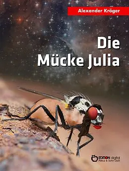E-Book (epub) Die Mücke Julia von Alexander Kröger