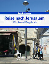 Kartonierter Einband Reise nach Jerusalem von Lutz Dettmann