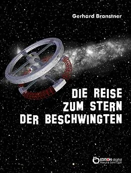 E-Book (epub) Die Reise zum Stern der Beschwingten von Gerhard Branstner