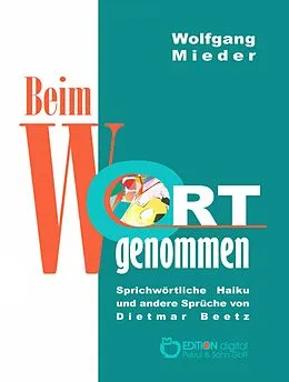 E-Book (pdf) Beim Wort genommen von Wolfgang Mieder