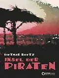 E-Book (epub) Insel der Piraten von Dietmar Beetz