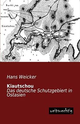 Kartonierter Einband Kiautschou von Hans Weicker