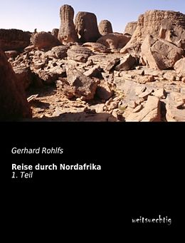Kartonierter Einband Reise durch Nordafrika von Gerhard Rohlfs