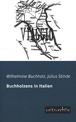 Kartonierter Einband Buchholzens in Italien von Wilhelmine Buchholz