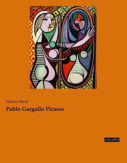 Kartonierter Einband Pablo Gargallo Picasso von Maurice Renal