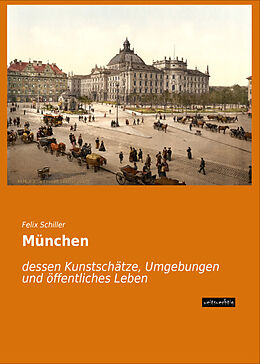 Kartonierter Einband München von Felix Schiller