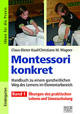 Kartonierter Einband Montessori konkret - Band 1 von Claus-Dieter Kaul, Christiane M. Wagner