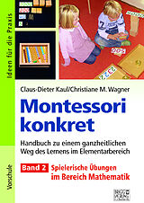 Kartonierter Einband Montessori konkret - Band 2 von Claus-Dieter Kaul, Christiane M. Wagner