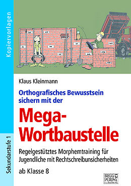Kartonierter Einband Orthografisches Bewusstsein sichern mit der Mega-Wortbaustelle von Klaus Kleinmann