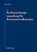 E-Book (pdf) Rechtsprechungssammlung für Testamentsvollstrecker - eBroschüre (pdf) von Eberhard Rott