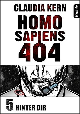 E-Book (epub) Homo Sapiens 404 Band 5: Hinter dir von Claudia Kern
