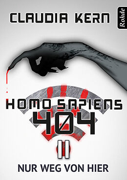 E-Book (epub) Homo Sapiens 404 Band 11: Nur weg von hier von Claudia Kern