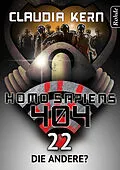 E-Book (epub) Homo Sapiens 404 Band 22: Die Andere? von Claudia Kern