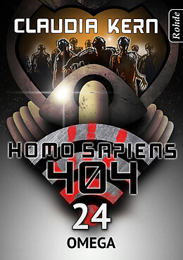 E-Book (epub) Homo Sapiens 404 Band 24: Omega von Claudia Kern