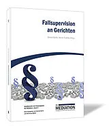 Fester Einband Fallsupervision an Gerichten von Heiner Krabbe, Gernot Barth
