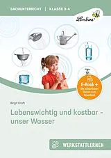 E-Book (pdf) Lebenswichtig und kostbar - unser Wasser von Birgit Kraft