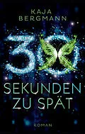 E-Book (epub) 30 Sekunden zu spät von Kaja Bergmann