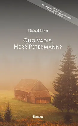 E-Book (epub) Quo vadis, Herr Petermann? von Michael Böhm