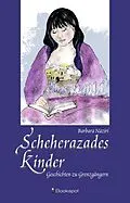 E-Book (epub) Scheherazades Kinder von Barbara Naziri
