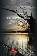E-Book (epub) Herrn Petermanns Tanz des Todes und des Glücks von Michael Böhm