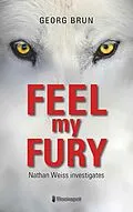 E-Book (epub) Feel My Fury von Georg Brun