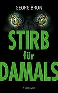 E-Book (epub) Stirb für Damals von Georg Brun