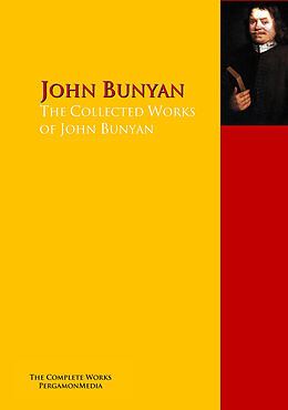 eBook (epub) The Collected Works of John Bunyan de John Bunyan, Lucy Aikin, John Kelman