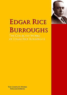 eBook (epub) The Collected Works of Edgar Rice Burroughs de Edgar Rice Burroughs