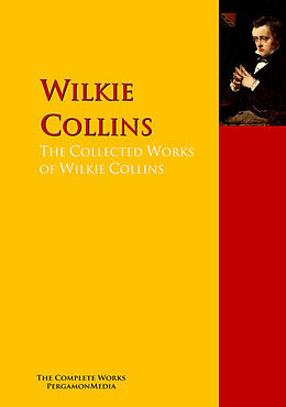 eBook (epub) The Collected Works of Wilkie Collins de Wilkie Collins, Charles Dickens, Elizabeth Cleghorn