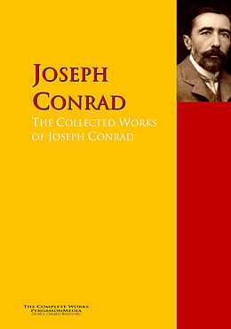 E-Book (epub) The Collected Works of Joseph Conrad von Joseph Conrad, Madox Ford Ford