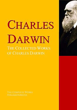 eBook (epub) The Collected Works of Charles Darwin de Charles Darwin, Francis Darwin