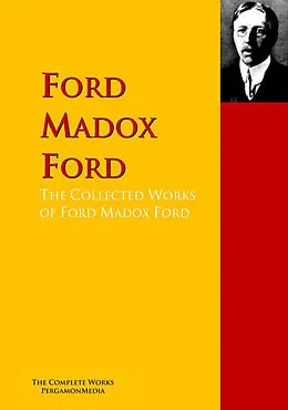 E-Book (epub) The Collected Works of Ford Madox Ford von Madox Ford Ford, Joseph Conrad