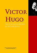 E-Book (epub) The Collected Works of Victor Hugo von Victor Hugo