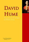 E-Book (epub) The Collected Works of David Hume von David Hume, Charles Bradlaugh, Anthony Collins