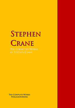 E-Book (epub) The Collected Works of Stephen Crane von Stephen Crane