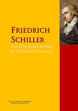 E-Book (epub) The Collected Works of Friedrich Schiller von Friedrich Schiller