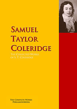 E-Book (epub) The Collected Works of S. T. Coleridge von Samuel Taylor Coleridge