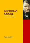 E-Book (epub) The Collected Works of Nicholas Gogol von Nicolai Gogol, Nikolay Gogol, Nicholas Gogol