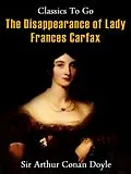 E-Book (epub) The Disappearance of Lady Frances Carfax von Arthur Conan Doyle