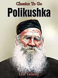 E-Book (epub) Polikushka von Leo Tolstoy