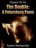 E-Book (epub) The Double: A Petersburg Poem von Fyodor Dostoevsky