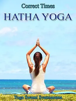 E-Book (epub) Hatha Yoga von Yoga Swami Svatmarama
