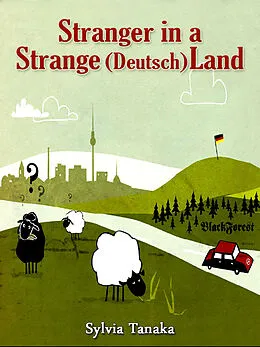 E-Book (epub) Stranger in a Strange (Deutsch)land von Sylvia Tanaka