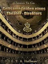 E-Book (epub) Seltsame Leiden eines Theater-direktors von E. T. A. Hoffmann