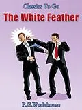 E-Book (epub) The White Feather von P. G. Wodehouse
